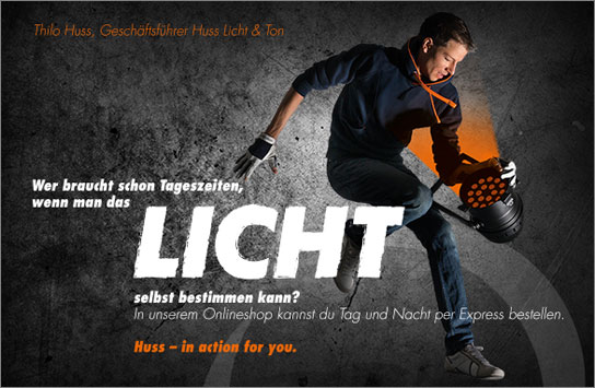 In action for you: Huss Licht & Ton zeigt seine Stärken mit einer Kampagne mit vier Motiven.